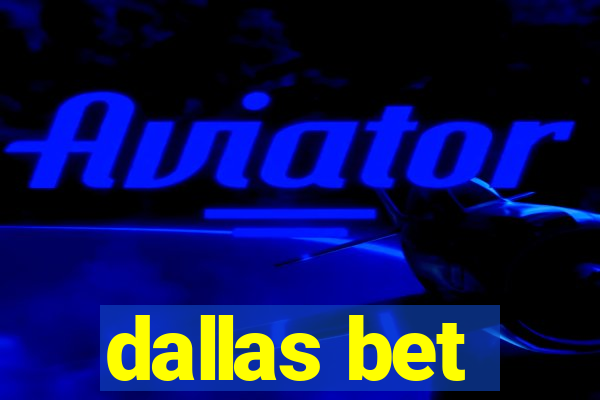 dallas bet